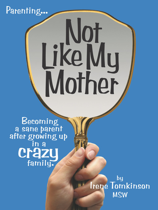 Title details for Not Like My Mother by Irene Tomkinson - Available
